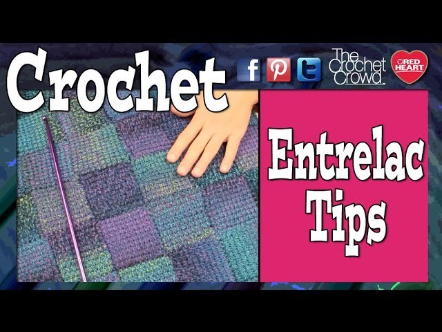 Entrelac Crochet Tips with Mikey