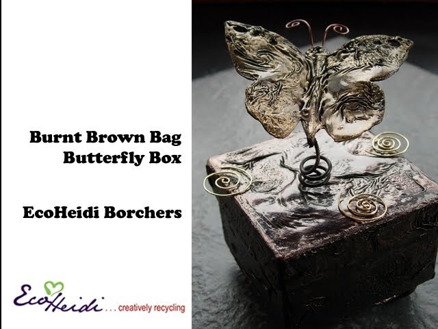 How to Make a Burnt Brown Bag Butterfly Box by EcoHeidi Borchers