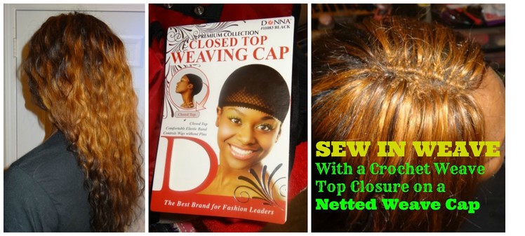 Sew In Weave w. Crochet Top Closure on a Netted Cap