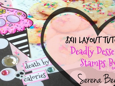 8x11 Scrapbook Layout Ft. Deadly Desserts Stamps by Serena Bee