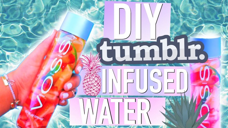 DIY Tumblr Infused Water! #TumblrMySummer