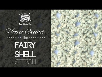 How to Crochet the Fairy Shell Stitch