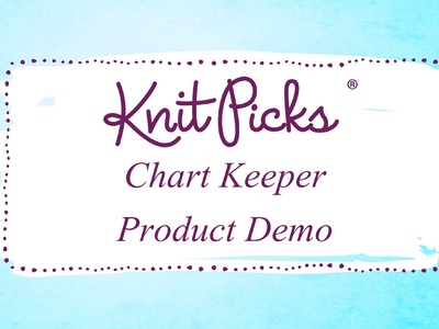 Knit Picks Chart Keeper Product Demo