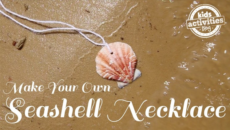 Make Your Own Seashell Necklace