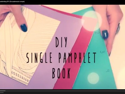 Single Pamphlet Bookbinding DIY (Encuadernacion simple)