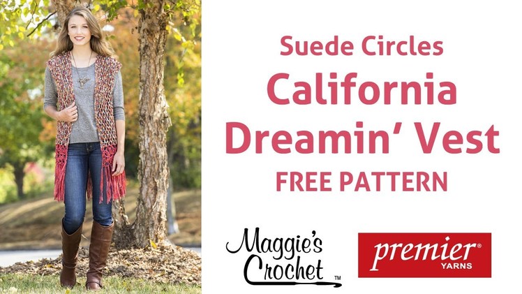 California Dream Vest Free Crochet Pattern using Suede Circles yarn - Right Handed