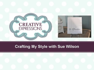 Craft Dies by Sue Wilson -- Tutorial Video; White Wedding Card for Creative Expressions