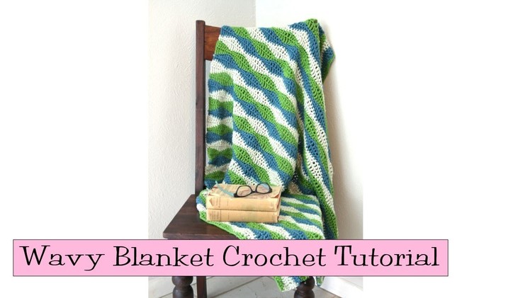 Crochet for Knitters - Wavy Blanket Tutorial
