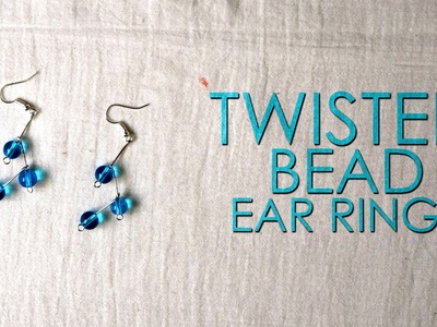 DIY : Twisted Bead Ear Ring  | Ear Rings | Simple Ear Rings
