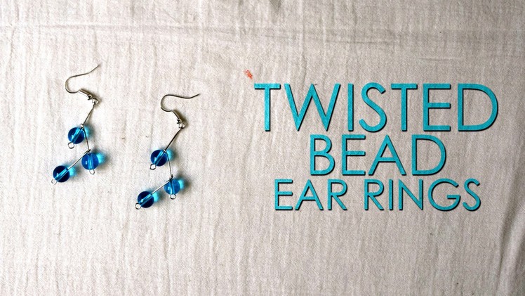 DIY : Twisted Bead Ear Ring  | Ear Rings | Simple Ear Rings