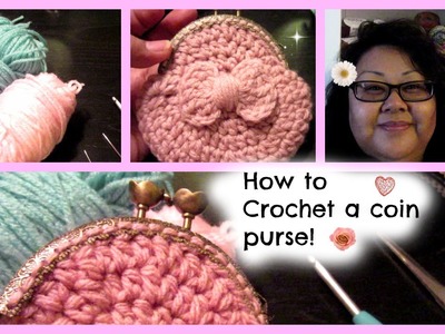 How to Crochet a coin purse!