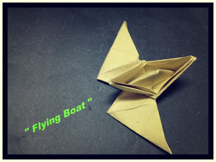 How to make an Origami Flying Boat using paper !!