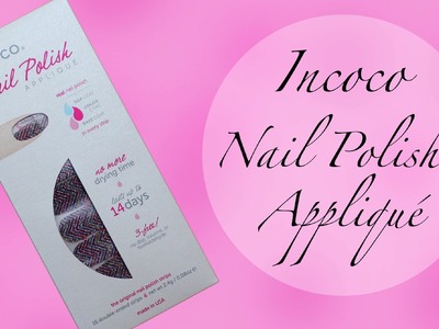 Incoco Nail Polish Appliqué | Review
