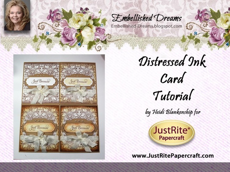 JustRite Papercraft Distress Ink Card Tutorial by Heidi Blankenship