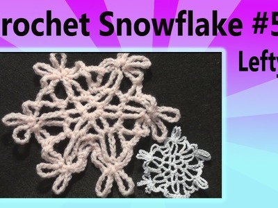 Left Hand Crochet SnowFlake Christmas Crochet Geek