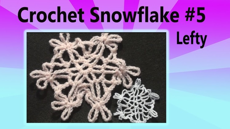Left Hand Crochet SnowFlake Christmas Crochet Geek