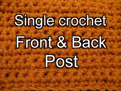 Single Crochet Front Post and Back Post