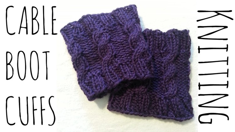 Cable Boot Cuffs | Easy Knit Pattern | Knitting Accessories Tutorial