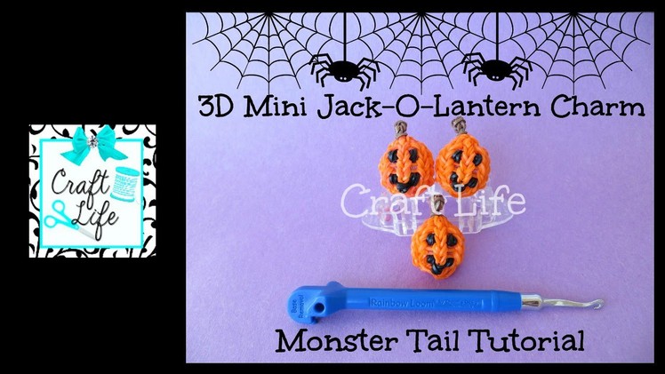 Craft Life 3D Mini Jack-O-Lantern Charm Tutorial on a Rainbow Loom Monster Tail ~ Halloween