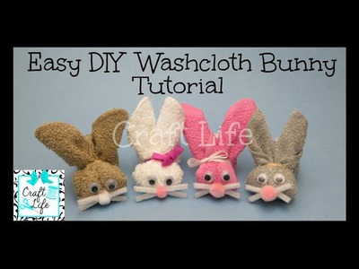 Craft Life Easy DIY Washcloth Bunny Rabbit Tutorial for Easter & Spring