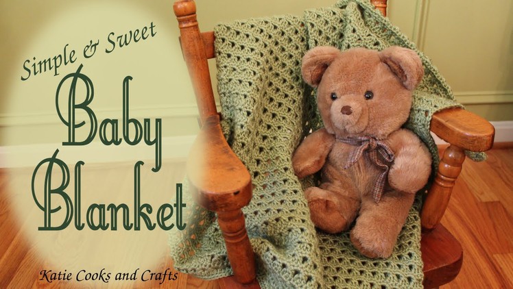 Crochet Baby Blanket Tutorial - Simple and Sweet Afghan