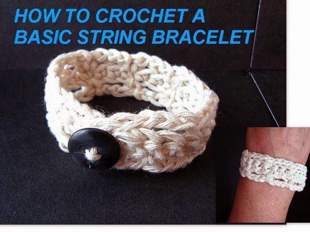 Crochet Basic string bracelet, button on bracelet, how to diy
