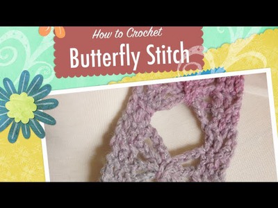 Crochet Butterfly Stitch Scarf Tutorial