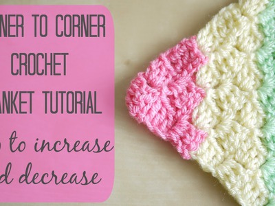 CROCHET: How to crochet the corner to corner 'C2C' blanket | Bella Coco