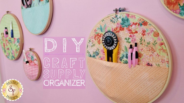 DIY Craft Supply Organizer | with Jennifer Bosworth of Shabby Fabrics