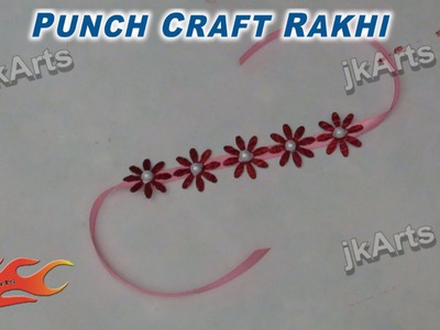 DIY Punch Craft Rakhi Making for Raksha Bandhan - JK Arts 286