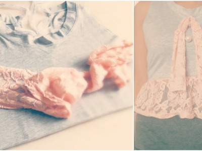DIY Romantic Lace T- Shirt - Fashion Tutorial