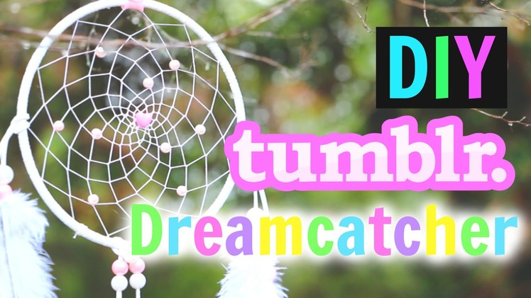 DIY Tumblr Dreamcatcher Tutorial! | Gillian Bower