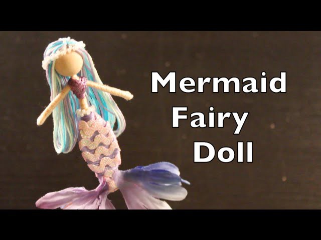DIY Tutorial On How To Make Mermaid Fairy Dolls