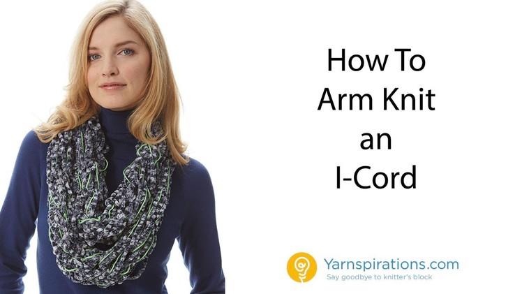 How to Arm Knit an I-Cord