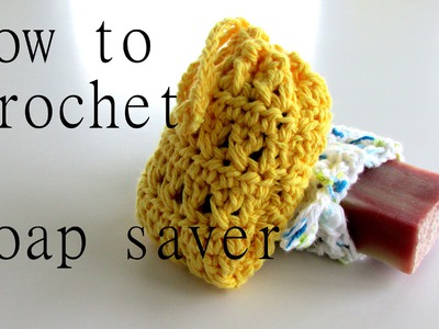 How to Crochet a Soap Saver