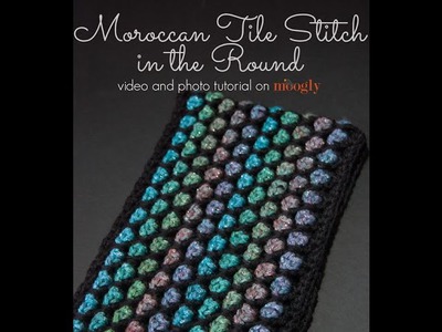 How to Crochet: Moroccan Tile Stitch in the Round