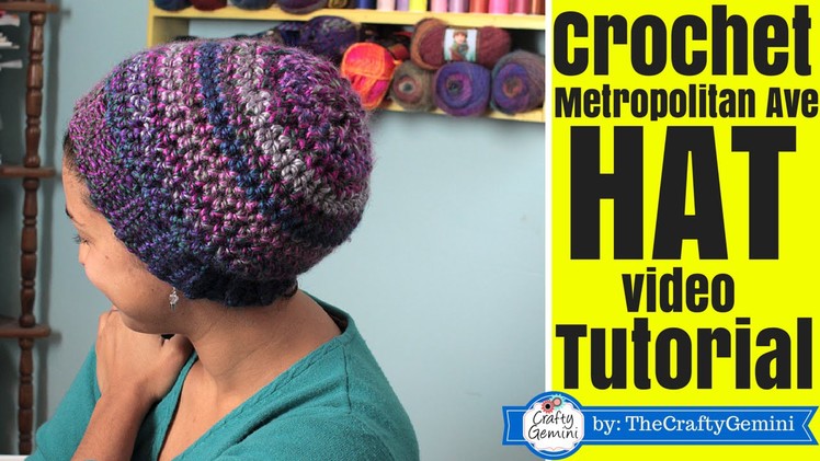 How to Crochet Slouchy Boho Hat- Metropolitan Ave. Hat
