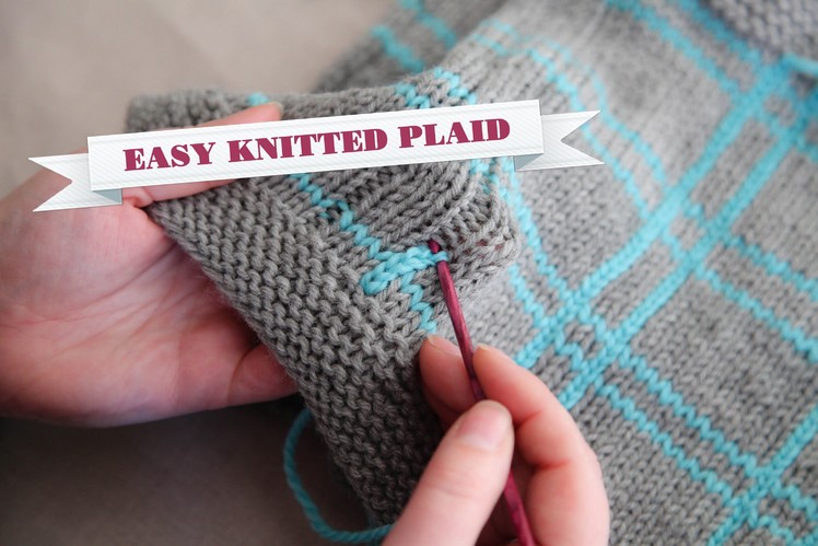 How to Knit Plaid