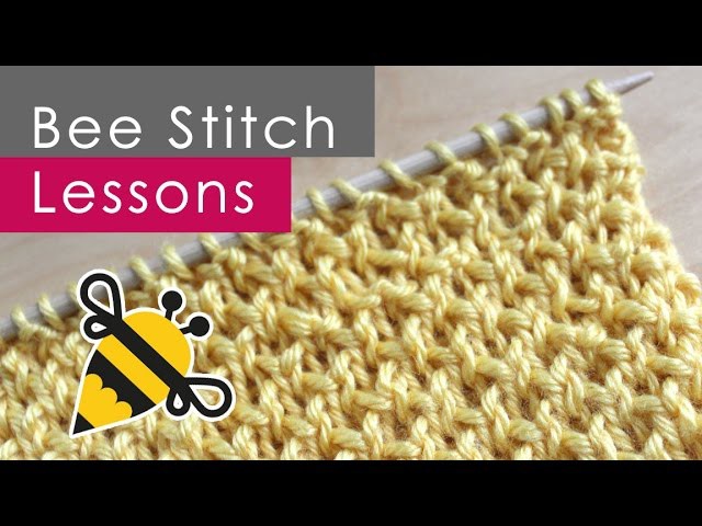 How to Knit the BEE STITCH: Knitting Lessons for Beginners