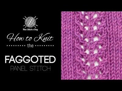 How to Knit the Faggoted Panel Stitch