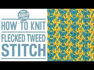 How to Knit the Flecked Tweed Stitch (English Style)