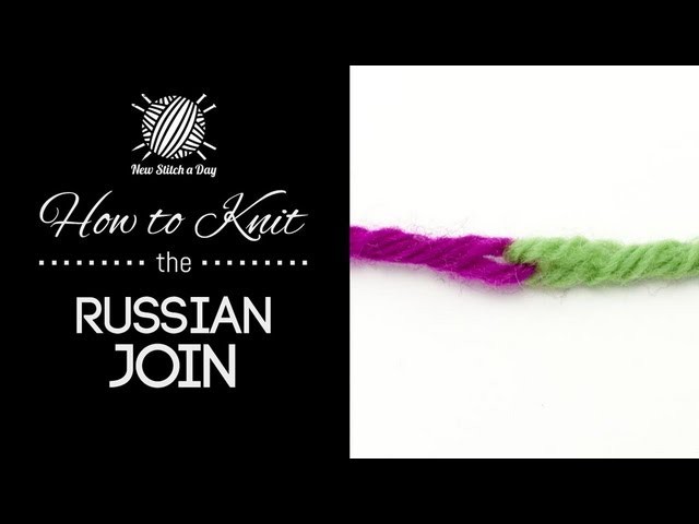 How to Knit the Russian Join