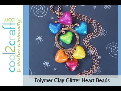 How to Make Polymer Clay Glitter Heart Beads by Candace Jedrowicz DIY Craft