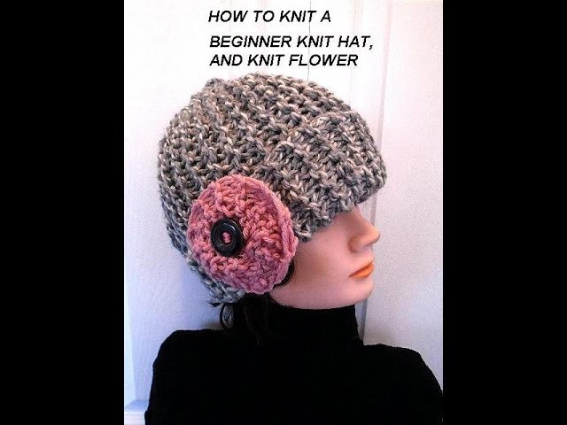 KNIT HAT AND FLOWER, EASY BEGINNER LEVEL, knitting lessons ...