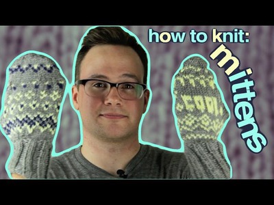 Knitting Easy Mittens: How to Knit Mittens