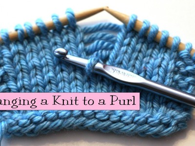 Knitting Help - Changing a Knit to a Purl