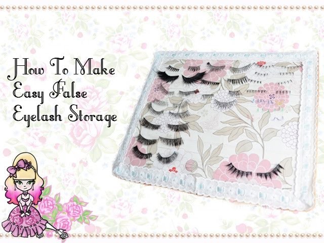 Make Your Own False Eyelash Storage - Craft Tutorial - Violet LeBeaux
