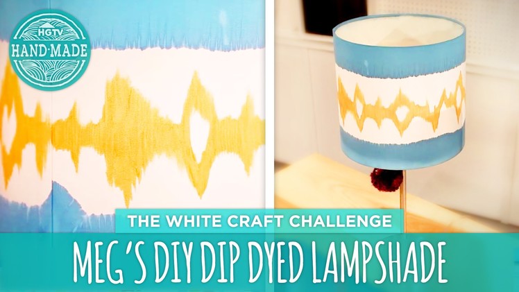 Meg's DIY Dip Dyed Lamp - HGTV Handmade White Craft Challenge