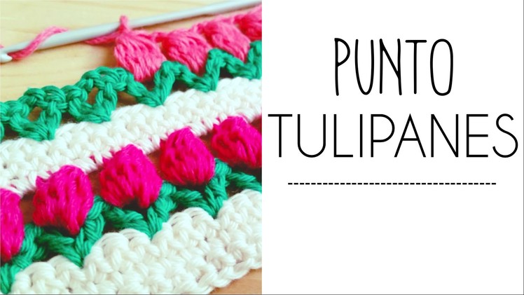 Punto TULIPANES en fila a Crochet - #PuntoPedia