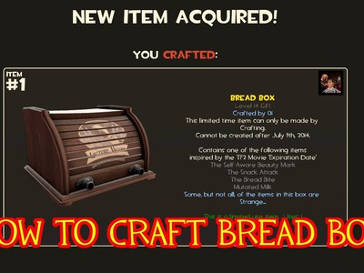 TF2 : How To Craft Bread Box